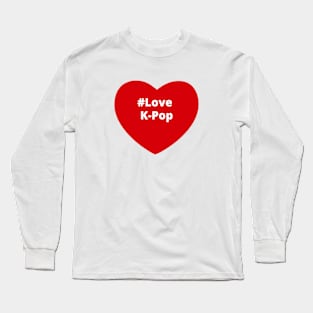 Love K Pop - Hashtag Heart Long Sleeve T-Shirt